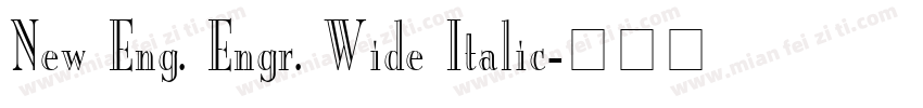 New Eng. Engr. Wide Italic字体转换
